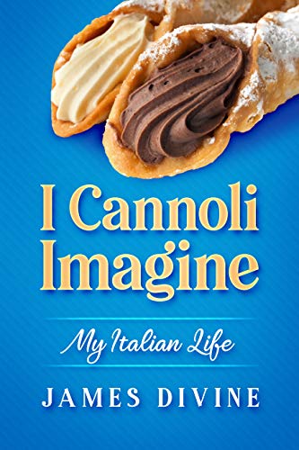 I Cannoli Imagine: My Italian Life